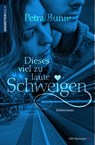 Dieses viel zu laute Schweigen - Petra Bunte - 9783827193933