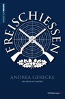 Freischießen - Andrea Gerecke - 9783827194893