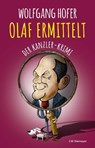 OLAF ERMITTELT – Der Kanzler-Krimi - Wolfgang Hofer - 9783827197788