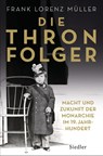 Die Thronfolger - Frank Lorenz Müller - 9783827500717