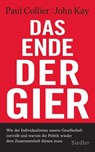 Das Ende der Gier - Paul Collier ; John Kay - 9783827501424