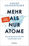 Mehr als nur Atome - Sabine Hossenfelder - 9783827501660