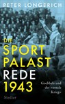 Die Sportpalast-Rede 1943 - Peter Longerich - 9783827501714