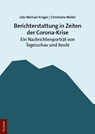 Berichterstattung in Zeiten der Corona-Krise - Udo Michael Krüger ; Christiane Müller - 9783828849341