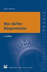 Was dürfen Bürgermeister - Monika Wissmann ; Martin Wissmann - 9783829310826