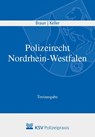 Polizeirecht Nordrhein-Westfalen - Frank Braun ; Christoph Keller - 9783829315333