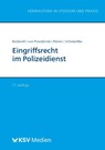 Eingriffsrecht im Polizeidienst - Marcello Baldarelli ; Peter von Prondzinski ; Christof Römer ; Marcel Schmiedtke - 9783829317856