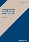 Die sogenannte Halterhaftung nach § 25 a StVG - Detlef Stollenwerk - 9783829318310