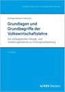 Grundlagen und Grundbegriffe der Volkswirtschaftslehre - Michael Thomas P. Sprenger-Menzel ; Peter Hartmann - 9783829320559