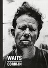 Waits/Corbijn - Anton Corbijn ; Tom Waits - 9783829610209
