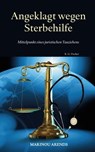 Angeklagt wegen Sterbehilfe - Marinou Arends - 9783830119098