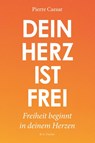 Dein Herz ist frei - Pierre Caesar - 9783830119708