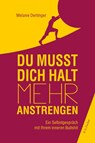 Du musst dich halt mehr anstrengen - Melanie Dertinger - 9783830119890