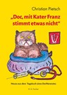 "Doc, mit Kater Franz stimmt etwas nicht" - Christian Pietsch - 9783830119982