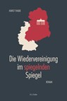 Die Wiedervereinigung im spiegelnden Spiegel - Horst Thode - 9783830193531