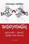 Tausendlippengefühl - Jürgen Vetter - 9783830193746