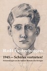1945 - Schüler vortreten! - Rolf Lederbogen - 9783830193999