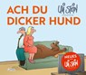 Uli Stein für Tierfreunde: Ach du dicker Hund - Uli Stein - 9783830336389