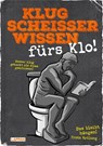 Klugscheißerwissen fürs Klo - K. Ackermann - 9783830337249