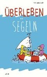 Überleben unter Segeln - BUTSCHKOW,  Peter - 9783830343752