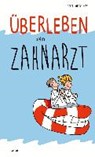 Butschkow, P: Überleben bein Zahnarzt - BUTSCHKOW,  Peter - 9783830343875