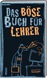 Das böse Buch für Lehrer - Linus Höke ; Peter Gitzinger ; Roger Schmelzer - 9783830345367