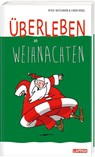Überleben an Weihnachten - Humorvolle Texte und Cartoons zum Fest - Peter Butschkow ; Caren Hodel - 9783830345381