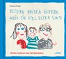 Eltern heisen Eltern weil sie viel elter sind - Hartmut Ronge - 9783830364368