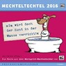 Mechteltechtel 2016 - Da wird doch der Hund in der Wanne verrückt! - ZERBST,  Jan - 9783830375432
