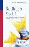 Natürlich Fisch! - SCHMIEDEL,  Volker - 9783830483328
