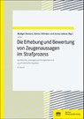 Die Erhebung und Bewertung von Zeugenaussagen im Strafprozess - Rüdiger Deckers ; Jenny Lederer ; Günter Köhnken - 9783830556572