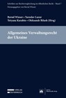 Allgemeines Verwaltungsrecht der Ukraine - Bernd Wieser ; Yaroslav Lazur ; Tetyana Karabin - 9783830556695