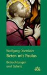 Beten mit Paulus - Betrachtungen und Gebete - OBERRÖDER,  Wolfgang - 9783830673392