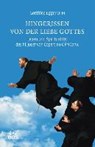 Hingerissen von der Liebe Gottes - Leben und Spiritualität des hl. Josef von Copertino OFMConv. - EGGER,  Gottfried - 9783830676652