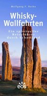 Whisky-Wallfahrten - Wolfgang F. Rothe - 9783830678755
