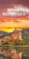 Whisky-Wallfahrten II - Wolfgang F. Rothe - 9783830680949