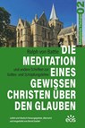 Die Meditation eines gewissen Christen über den Glauben - Ralph von Battles Schriften zur Gottes- und Schöpfungslehre - Bernd Goebel - 9783830683254