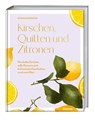 Kirschen, Quitten und Zitronen - Sarah Johnson - 9783830710899