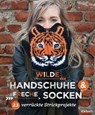 Wilde Handschuhe & Freche Socken - Lumi Karmitsa - 9783830730491