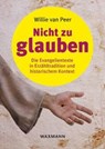 Nicht zu glauben - Willie van Peer - 9783830944126