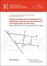 Empirische Befunde zu Kompetenzen im Mathematikunterricht der Sekundarstufe 1 und Folgerungen für die Praxis - Ann Cathrice George ; Stefan Götz ; Marcel Illetschko - 9783830945581