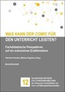 Was kann der Comic für den Unterricht leisten? - Heinrich Ammerer ; Markus Oppolzer - 9783830946236