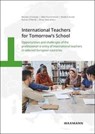 International Teachers for Tomorrow's School - Renate Schüssler ; Silke Hachmeister ; Nadine Auner - 9783830947196
