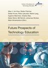 Future Prospects of Technology Education - Marc J. De Vries ; Dieter Münk ; Bill Nicholl - 9783830947813