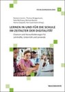 Lernen in und für die Schule im Zeitalter der Digitalität - Ramona Lorenz ; Thomas Brüggemann ; Nele Mcelvany - 9783830947905