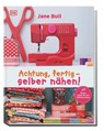 Achtung, fertig - selber nähen! - Jane Bull - 9783831029211