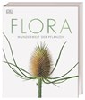 Flora - Wunderwelt der Pflanzen -  - 9783831037834