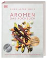 Aromen - Das Kochbuch - Heiko Antoniewicz - 9783831040094