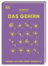 SIMPLY. Das Gehirn - Rita Carter ; Liam Drew ; Susan Watt ; Emma Yhnell - 9783831046119