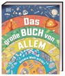 Das große Buch von Allem - Jack Challoner ; Clive Gifford ; Wendy Horobin ; Tom Jackson - 9783831047185